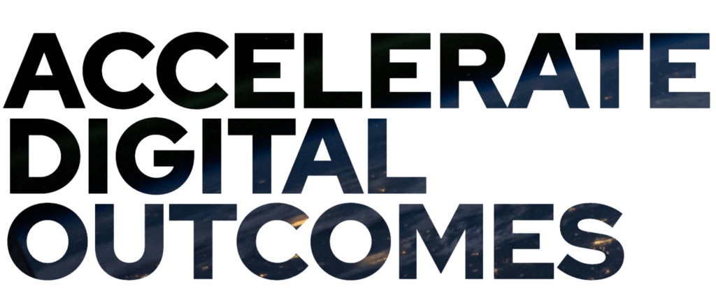 Accelerate Digital Outcomes